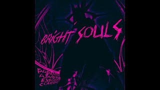 Bright Souls Slowed [upl. by Nalat]