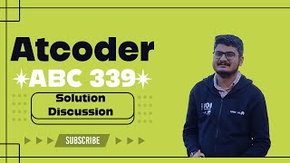 Atcoder Beginner Contest 339 Solution Discussion [upl. by Burget]