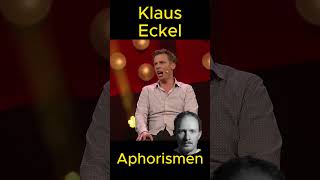 Klaus Eckel  Aphorismen lustig lachen genial witzig humor satire kabarett komisch witze [upl. by Bendix]