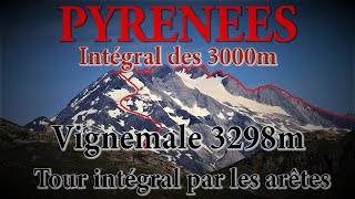 Pyrénées  Massif du Vignemale  Tour intégral des 3000m par les arêtes  La couronne  Alpinisme [upl. by Reviere146]