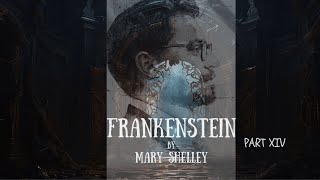 Frankenstein By Mary ShelleyPart 14 [upl. by Eislehc]