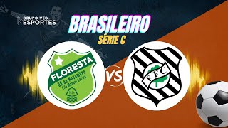 FLORESTA X FIGUEIRENSE  AO VIVO [upl. by Fletch]