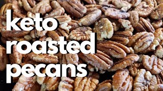 KETO RECIPES │KETO ROASTED PECANS │ KETO SNACKS [upl. by Llerut]