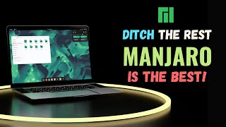 Why I Ditched EVERYTHING for Manjaro Linux 7 Reasons you should too 2024 [upl. by Jewett]