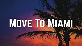 Enrique Iglesias  Move To Miami ft Pitbull Lyrics [upl. by Innep]