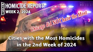 Week 2 2024 Top 10 Cities wthe Most Homicides [upl. by Ender]