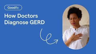 Do I Have GERD How Doctors Diagnose Gastroesophageal Reflux Disease  GoodRx [upl. by Lillith]