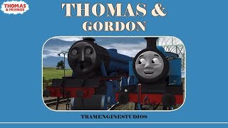 Thomas amp Gordon  Trainz Remake  Thomas amp Friends [upl. by Taddeusz268]