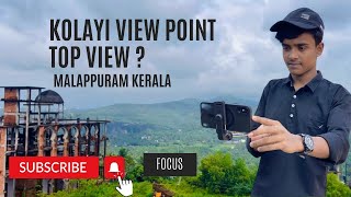 Kolayi view point  top kolayi view  Malappuram kerala  4u ajijul vlogs [upl. by Inez]