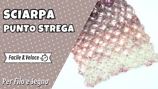 Sciarpa con il Punto Strega  uncinetto facile amp veloce [upl. by Otrebmuh]