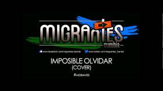 MIGRANTES  Imposible olvidar Audio Track [upl. by Tallie]