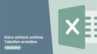 Excel 2010 Ganz einfach schöne Tabellen erstellen [upl. by Ik]