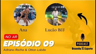 RESENHA E ESPORTE 09 l Ana e Lucão BJJ [upl. by Miarhpe144]