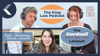 The King Law Podcast S3E8  Gardasil HPV Vaccine Lawsuit legal attorney lawsuit podcast [upl. by Ahsiemat]