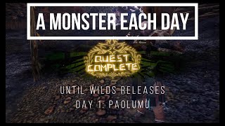 Hunting a Monster Every Day Until Wilds Releases Day 1 [upl. by Goldner846]