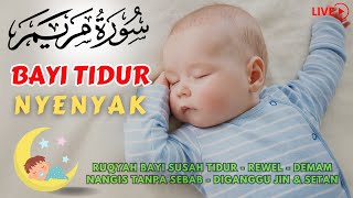 Ayat Ruqyah Bayi Rewel Susah Tidur Demam Full Batuk Pilek Bapil Panas Gelisah Pengusir Setan amp Jin [upl. by Nealah]