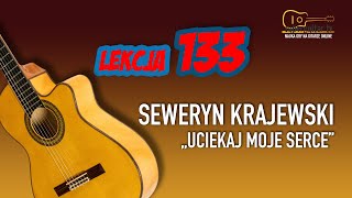 Lekcja 133 „Uciekaj moje serce” guitar lesson cover tutorial [upl. by Kjersti]