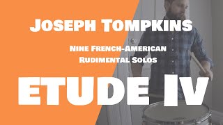 Joseph Tompkins \\\ Nine FrenchAmerican Rudimental Solos Vol 1 Etude IV [upl. by Blackmun]