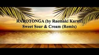 Rarotonga remix  SWEET SOUR amp CREAM  Cook Islands Music [upl. by Kornher]