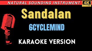 Sandalan  6CYCLEMIND HD Karaoke Version [upl. by Asiaj]