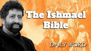 The Ishmael Bible From THE DESSERT WARRIOR CREED I Message 2246 [upl. by Weitzman127]