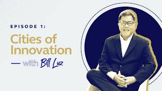 Connected Success Cities of Innovation featuring Bill Luz [upl. by Olympie]