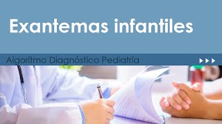 Exantemas infantiles Pediatría Algoritmo Diagnóstico [upl. by Onileba332]