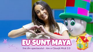 Maya Sorian amp Mascotele Zurli  Eu sunt Maya live din spectacolul Am o căsuță mică 20 [upl. by Accebar]