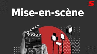 What is Mise en Scene Definition and Examples [upl. by Isaak]