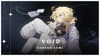 Void ✦ Kaneko Lumi [upl. by Ynatsyd]