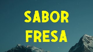 Fuerza Regida  Sabor Fresa LETRA 🎵 [upl. by Adiol231]