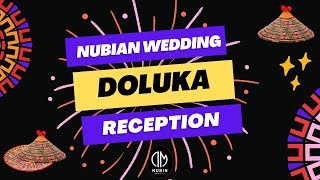 Doluka Nubian Wedding Reception [upl. by Aeirdna]