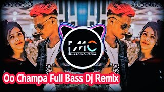 Oo Champa  Roadshow Edm Bass  Dj Remix  New Rap Dj Songs  2022  TranceMusicCity [upl. by Carrnan246]