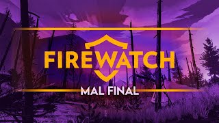 FIREWATCH Un mal final [upl. by Delfeena396]