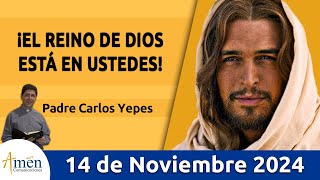 Evangelio De Hoy Jueves 14 de Noviembre 2024 PadreCarlosYepes l San Lucas 172025 [upl. by Nalo]