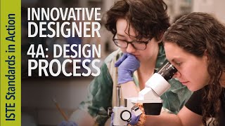 Innovative Designer 4a Design Process ISTE Standards for Students [upl. by Ellerahs]