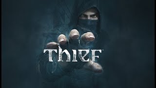 Thief Gameplay Walkthrough [upl. by Ohnuj296]