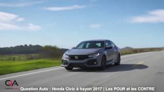 2017 Honda Civic Hatchback Turbo  Les POUR et les CONTRE  Essai Ultra complet partie 57 [upl. by Anead]