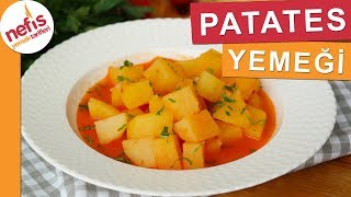 EN EKONOMİK Patates Yemeği Tarifi  Nefis Yemek Tarifleri [upl. by Ecinahs]