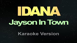 IDANA  Jayson In Town KARAOKE VERSION [upl. by Erroll]