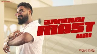 EMIWAY BANTAI  ZINDAGI MAST HAI  PROD BY TONY JAMES  OFFICIAL MUSIC VIDEO [upl. by Anayik18]