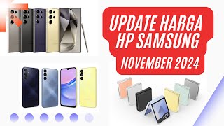 Update Harga HP Samsung Terbaru Bulan November 2024 [upl. by Clarhe]