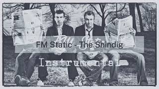 FM Static  The Shindig Instrumental [upl. by Auos]