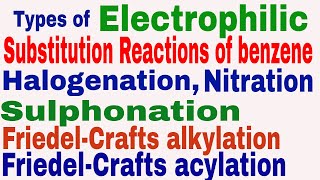 Types of Electrophilic Substitution Reactions of benzene  Halogenation  Nitration  Part3 [upl. by Dera]