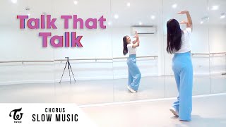 TWICE  Talk that Talk  Dance Tutorial  SLOW MUSIC  MIRROR Chorus  Last Chorus [upl. by Anilasor]