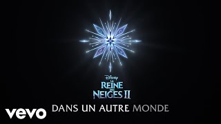 Charlotte Hervieux AURORA  Dans un autre monde De quotLa Reine des Neiges 2quotLyric Video [upl. by Justino]