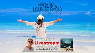 Weekly Livestream quotMaretimo Lounge Radio Showquot stunning HD videoclipsmusic by Michael Maretimo CW27 [upl. by Odin]