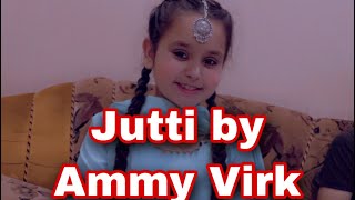 Jutti  Muklawa  Ammy Virk  Sonam Bajwa Gursirat Cheema [upl. by Emyle921]