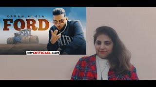 Reaction on KARAN AUJLA  Ford Official Lyrical  TruSkool  Aao React Kare [upl. by Enomaj]