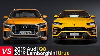 2019 Audi Q8 Vs 2019 Lamborghini Urus [upl. by Gnues]